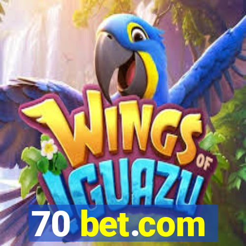 70 bet.com